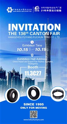 La 136e Foire de Canton automne 2024 /HANGZHOU FUYANG FUCHUN TIRE CO., LTD.
